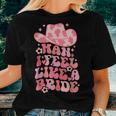 Man I Feel Like A Bride Nashville Bachelorette Party Cowgirl Women T-shirt Gifts for Her