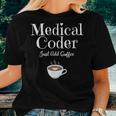 Medical Coder Just Add Coffee Quote Women T-shirt Gifts for Her