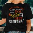 Only A Mom Telling Her Son You Better Hit Someone Football Women T-shirt Gifts for Her