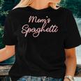 Moms Spaghetti And Meatballs Lover Meme For Women Women T-shirt Gifts for Her