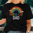 Proud Ally Dad Lgbt Vintage Rainbow Gay Pride Daddy Lgbt Women T-shirt Gifts for Her
