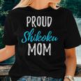 Proud Shikoku Mom Shikoku Dog Idea Women T-shirt Gifts for Her