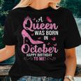A Queen Was Born In October Happy Birthday To Me For Women T-shirt Gifts for Her