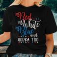 Red White Vodka Alcohol Usa 4Th July Women T-shirt Crewneck Gifts for Her