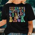 Retro Groovy Expensive Difficult And Talks Back Mothers Day Women Crewneck Short T-shirt Gifts for Her