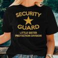 Security Guard Little Sister Protection Sibling Back Women T-shirt Gifts for Her
