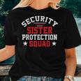 Security Little Sister Protection Squad Bday Party Women T-shirt Gifts for Her