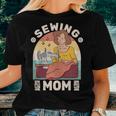 Sewing Mom For Women Quilting Retro Sew Sewing Machine Women T-shirt Gifts for Her