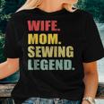 Sewing For Wife Mom Sewing Lover Women T-shirt Gifts for Her
