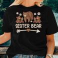 Sister Bear 4 Cub For Womens Sister Bear Women T-shirt Gifts for Her