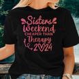 Sisters Weekend Cheapers Than Therapy 2024 Girls Trip Women T-shirt Gifts for Her