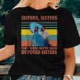 Sisters They Were Never Such Devoted Sisters Vintage Quote Women T-shirt Gifts for Her