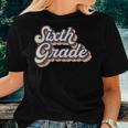 Sixth Grade Teacher Retro Vintage 6Th Grade Teacher Team Women T-shirt Gifts for Her