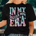 In My Soccer Mom Era Groovy Retro In My Soccer Mom Era Women T-shirt Gifts for Her