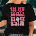 In My Soccer Mom Era Groovy Soccer Mom Women T-shirt Gifts for Her