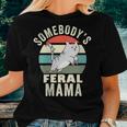 Somebodys Feral Mama Wild Mom Retro Cat Family For Mom Women T-shirt Gifts for Her