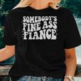 Somebody's Fine Ass Fiance Mom Saying Cute Mom Women T-shirt Gifts for Her