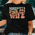 Somebodys Fine Ass Wife Retro Wavy Groovy Vintage Women T-shirt Gifts for Her