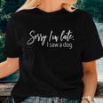 Sorry I'm Late I Saw A Dog Sarcastic Sayings Women T-shirt Gifts for Her