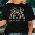 Sped Teacher Dream Team Special Education Women T-shirt Gifts for Her