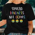 Spread Kindness Not Germs Choose Kindness And Be Kind Women T-shirt Gifts for Her