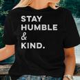 Stay Humble And Kind Be Kind Believe Faith Women T-shirt Gifts for Her