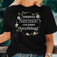 I Survived A Narcissist I Can Survive Anything Women T-shirt Gifts for Her