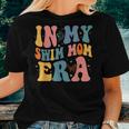 Swimming Swimmer Mother In My Swim Mom Era Women T-shirt Gifts for Her