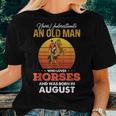 Never Underestimate A August Old Man Who Loves Horses Png Women T-shirt Gifts for Her