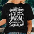 Never Underestimate An Autism Mom With A Prayer And A Plan Women T-shirt Gifts for Her