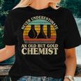 Never Underestimate An Old Chemist Nerdy Chemistry Teacher Women T-shirt Gifts for Her