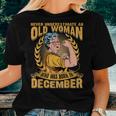 Never Underestimate An Old Woman Who Born In December Women T-shirt Gifts for Her