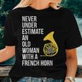 Never Underestimate An Old Woman With A French Horn Women T-shirt Gifts for Her