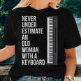 Never Underestimate An Old Woman With A Keyboard Mom Women T-shirt Gifts for Her