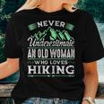 Never Underestimate An Old Woman Who Loves Hiking Women T-shirt Gifts for Her