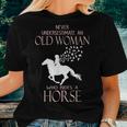 Never Underestimate An Old Woman Who Rides A Horse Old Woman Women T-shirt Gifts for Her