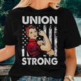 Union Strong And Solidarity Union Proud Labor Day Women T-shirt Gifts for Her