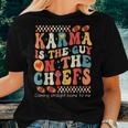Vintage Groovy Karma Is The Guy On The Chief Women T-shirt Gifts for Her