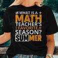 What Is A Math Teachers Favorite Season Funny Math Teacher Women Crewneck Short T-shirt Gifts for Her
