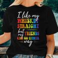 I Like My Whiskey Straight But My Friends Lgbt Pride Month Women T-shirt Gifts for Her