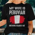 My Wife Is Peruvian Peru Pride Flag Heritage Roots Proud Women T-shirt Gifts for Her