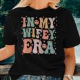 In My Wifey-Era In My Engagement Era Bride-To-Be Fiance Women T-shirt Gifts for Her