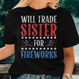 Will Trade Sister For Fireworks 4Th Of July Feminist Women T-shirt Gifts for Her