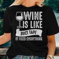 Wine Lover Wine Is Like Duct Tape It Fixes Women T-shirt Gifts for Her