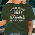 Be Nice To The Nurse Santa Is Watching Matching Christmas Women T-shirt Gifts for Her