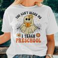 You Can't Scare Me I Teach Preschool Teacher Halloween Ghost Women T-shirt Gifts for Her