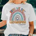 Cute Bruh We Out Teachers Summer Geography Teacher Rainbow Women T-shirt Gifts for Her