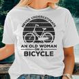 Cyclist Women Never Underestimate An Old Woman On A Bicycle Women T-shirt Gifts for Her