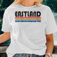 Eastland Tx Hometown Pride Retro 70S 80S Style Women T-shirt Gifts for Her