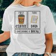 First Coffee Then Data Iam Earning A Break Teacher Women T-shirt Gifts for Her